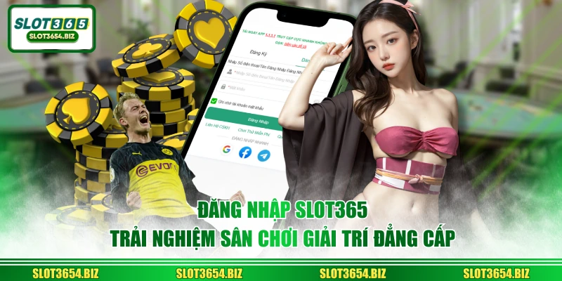 Đăng Nhập SLOT365