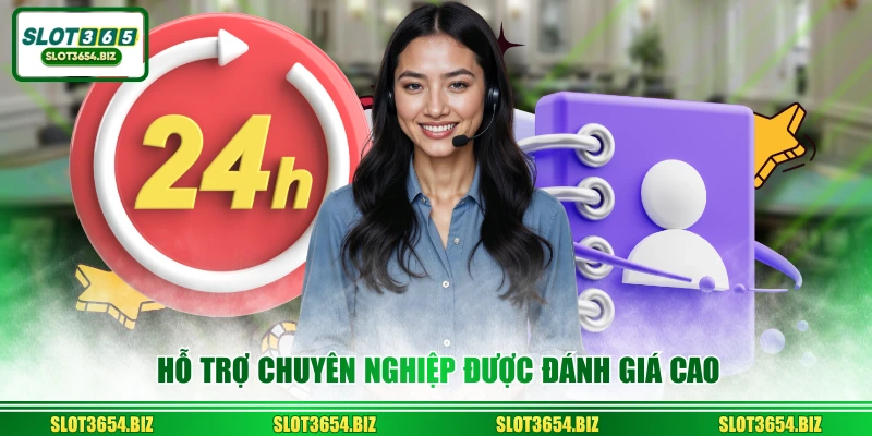 Hỗ trợ chuyên nghiệp được đánh giá cao