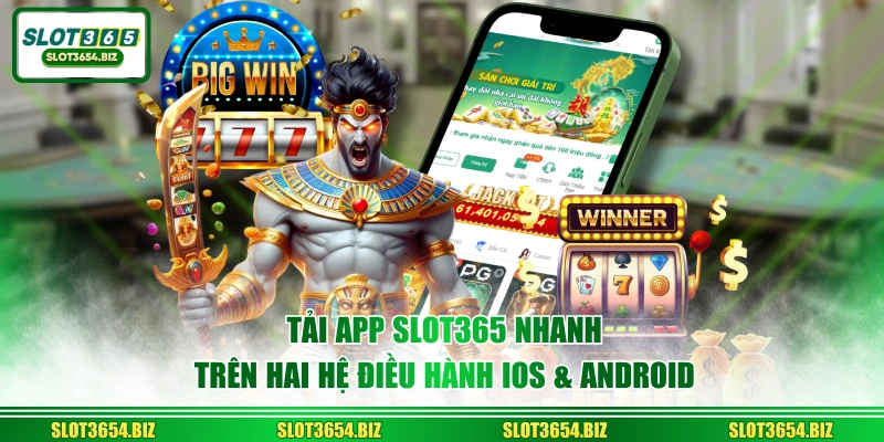 Tải app SLOT365
